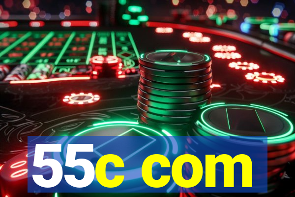 55c com